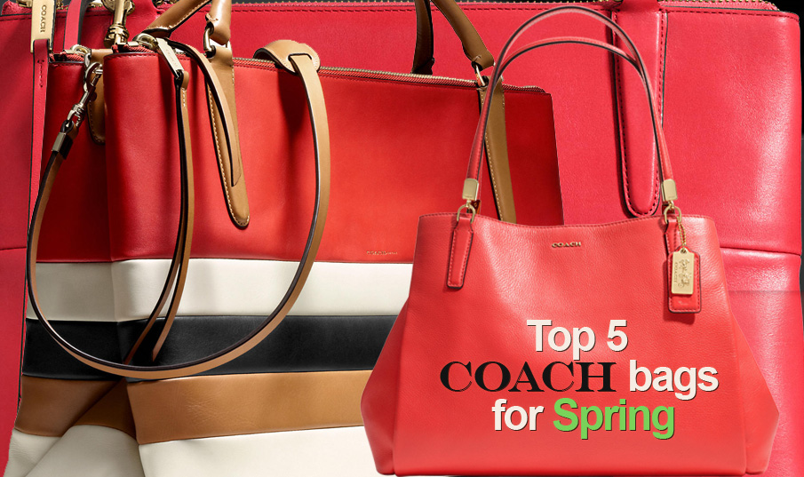 TOP 5 COACH BAGS FOR SPRING