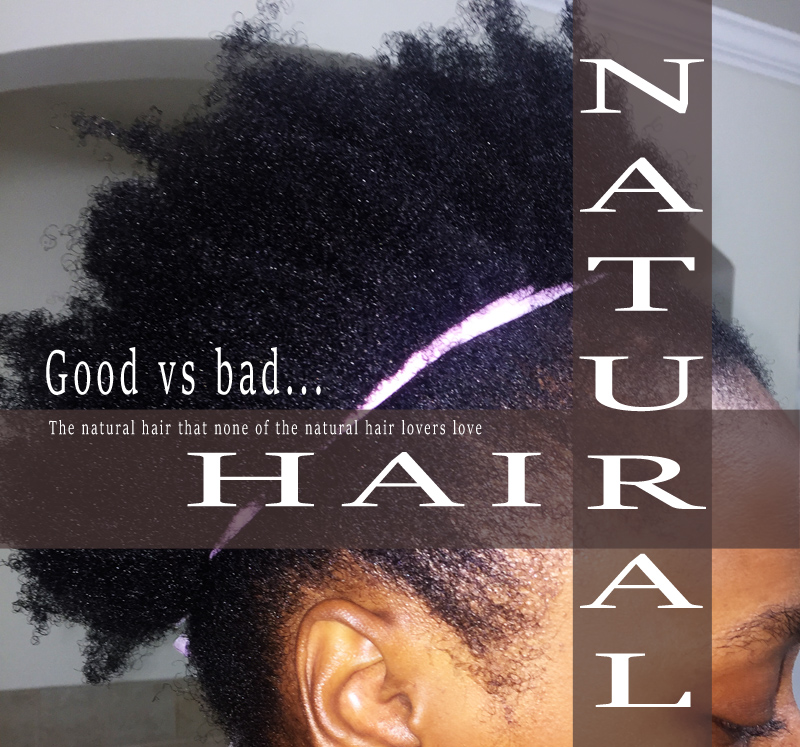 good vs bad natural hair kinky natural hair